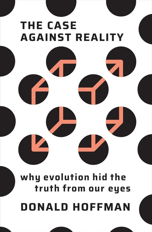Cover of The Case Against Reality by Donald Hoffman